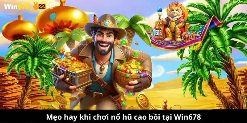 Mẹo hay khi chơi nổ hũ cao bồi tại Win678